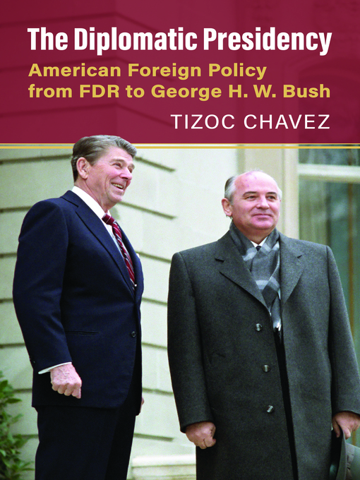 Title details for The Diplomatic Presidency by Tizoc Victor Chavez - Available